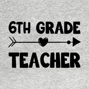 6th Grade Teacher T-Shirt